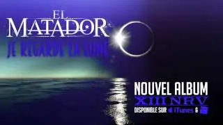 EL MATADOR - JE REGARDE LA LUNE