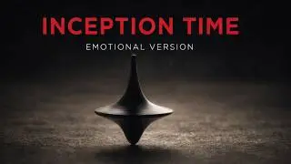Hans Zimmer - Time (Inception) | EPIC EMOTIONAL VERSION
