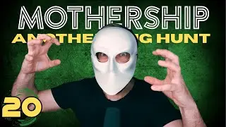 Ep 20: Underhill | Mothership | Another Bug Hunt