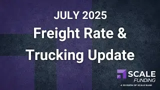 July 2025 Freight Rate and Trucking Update