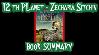 The 12th Planet - Zecharia Sitchin - Esoteric Book Summary