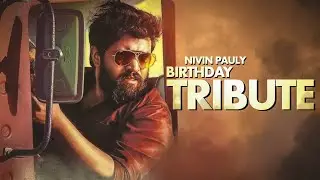 Nivin Pauly Birthday Tribute video | Kochunni | Premam | Jude | Doctor Mikhael