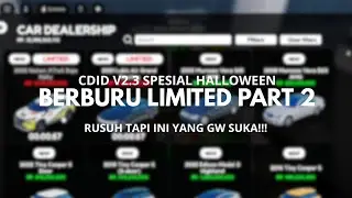 BERBURU LIMITED PART 2! RUSUH TAPI SERU!!! 🔥 | CDID V2.3 Spesial Halloween