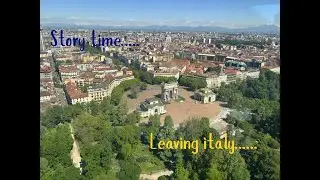Why italy didnt work out for me ...... finally saying goodbye...