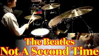 The Beatles - Not A Second Time (Drums cover from fixed angle)