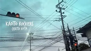 Kaoto Rockers - Cerita Kota (Official Music Video)