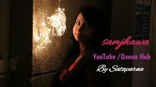 Mein tenu samjhawan ki || Humpty sharma ki Dulhania || Shreya Ghoshal || cover by Sataparna Roy