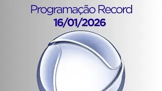 Programação Record | 16/01/2026