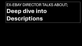 Ex-eBay director takes a deep dive into writing a great description