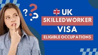UK Skilled Worker Visa 2025 | Eligible Jobs & SOC Codes