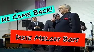 He Came Back by Dixie Melody Boys (Featuring Ed O'Neal)