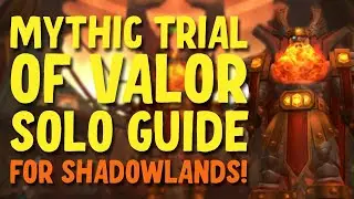 Как пройти в одиночку мифическое испытание доблести в Shadowlands