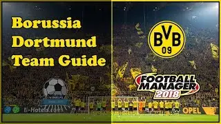 Руководство по команде и тактике Боруссии Дортмунд - Football Manager 2018