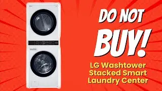 НЕ ПОКУПАЙТЕ LG WashTower, ПОКА НЕ ПОСМОТРИТЕ ЭТО ВИДЕО! (9 причин)