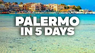 PALERMO IN 5 DAYS! Perfect Itinerary with Must-See Attractions!