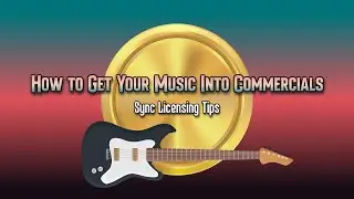 How to Get Your Music Into Commercials (Sync Licensing Tips)