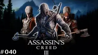 Let's Play Assassin's Creed 3 #040 - Bereit machen zum entern [Full-HD]