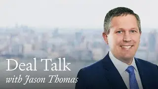 Deal Talk - Episode 9: Jason Thomas (Carlyle)