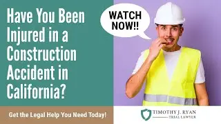 Have You Been Injured in a Construction Accident in California? Get the Legal Help You Need Today!