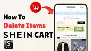 How To Delete Products From Cart on SHEIN App (2025 Update)