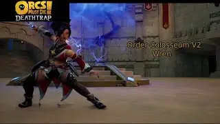 Orcs Must Die Death Trap Order Colloseum V2 Wren