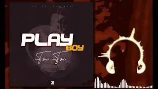 Playboy By Foi Foi (official audio)