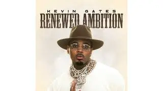 Kevin Gates - Renewed Ambition (Official Instrumental)