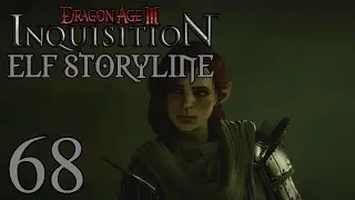 Dragon Age Inquisition - Elf Storyline - Part 68: Holy Shit, a Dragon!