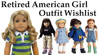 My Retired American Girl Outfit Wishlist - Always AG