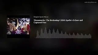 Titanomachy: The Reckoning C2E65 Apollo's Echoes and Captured Foes