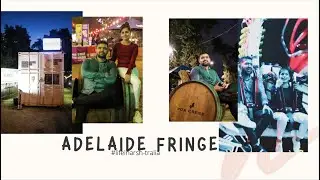 Adelaide Fringe 2021 | Big Festival Australia| International Student