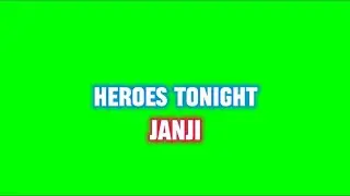 Janji - Heroes Tonight (Green Screen Lyrics) | NCS | NO COPYRIGHT