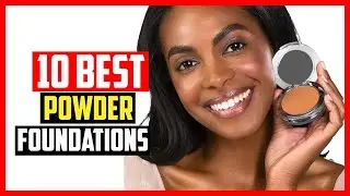 ✅Top 10 Best Powder Foundations For Dry Skin in 2025