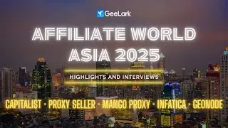 Affiliate World Asia 2025 Wrap Up | GeeLark