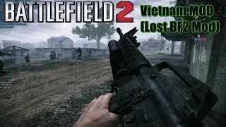 ➤Battlefield 2 Mod  -Vietnam [Lost BF2 Mod]