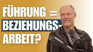 F&uuml;hrung ist Beziehungsarbeit mit Peter Bangert (Folge 29)