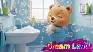 Wash Your Hands Song 🧼 Splish Splash! | Nursery Rhymes for Kids | Dream Land