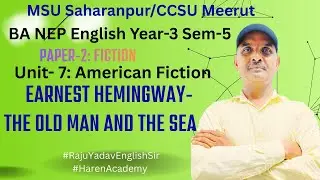The Old Man and the Sea of Ernest Hemingway I BA NEP English Year-3 Sem-5 I  Paper 2 Fiction Unit 7