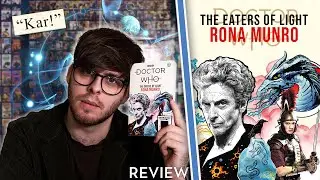 I WISH I Liked This Doctor Who Novelisation | The Eaters of Light by Rona Munro