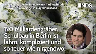 120 Milliardengr&auml;ber. Schulbau in Berlin ist lahm, kompliziert und so teuer wie nirgendwo. C.Wa&szlig;muth