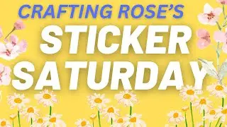 Spring Flowers in April with Hobby Lobby Stickers | #stickersaturday Episode 90