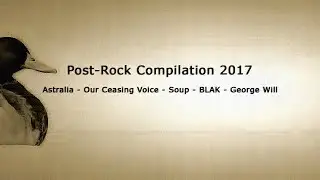 Post-Rock Compilation Mix - 2017