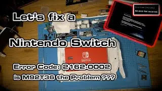 Let's fix a - Nintendo Switch - Error Code: 2162-0002 - M92T36 change - success