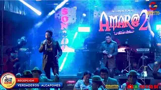 02 AMAR@ 2 EN VIVO   RECEPCIÓN ALCAPONES SANTA CRUZ 2025