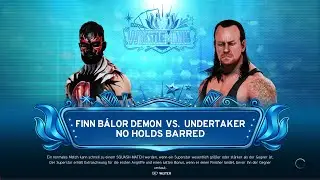 WrestleMania 2029:Demon Finn Balor vs Undertiker (No Holds Barred Match)