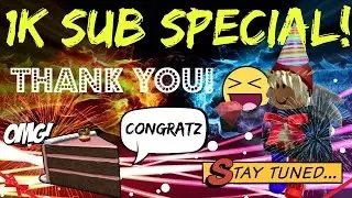 1K Subscribers Special!