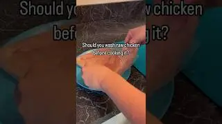 Should you wash raw chicken?
