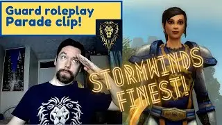 World of Warcraft! Stormwind's finest ^^ Guard roleplay parade clip.