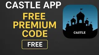 Castle App Premium Code। Castle app Free Premium code 2025 ।