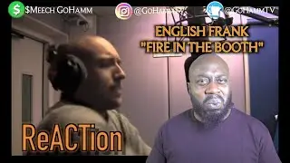American Reacts | ENGLISH FRANK - Fire In The Booth [GoHammTV]